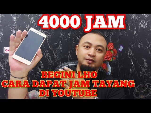 CARA MENDAPATKAN 4000 JAM TAYANG YOUTUBE DI JAMIN !!!!