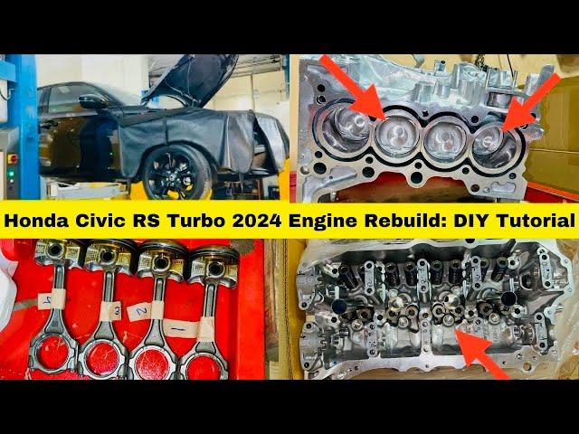 Honda Civic RS Turbo 2024 Engine Rebuild: DIY Tutorial