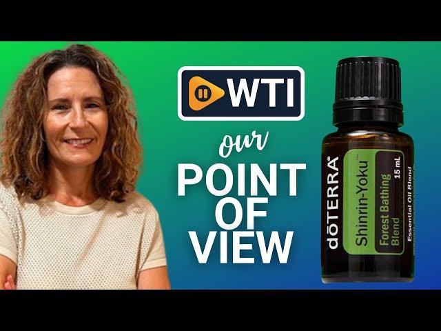 doTERRA Shinrin-Yoku Forest Blend | Our Point Of View