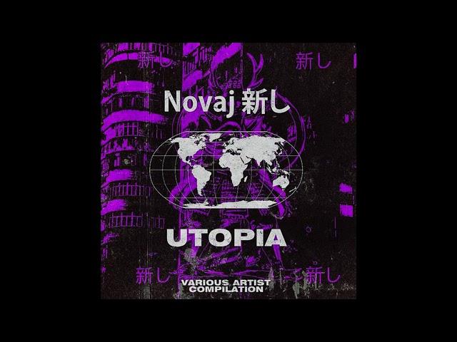 Novaj 新し Utopia VA Compilation - Mixed by Yll Megi (2019)