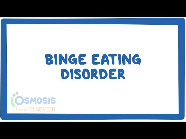 Binge eating disorder - causes, symptoms, diagnosis, treatment, pathology