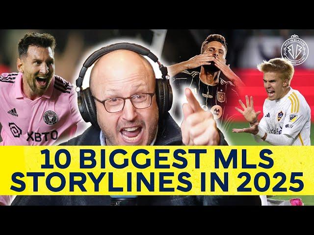 Messi winning MLS Cup? Griezmann to LAFC? Zaha in CLT? Galaxy repeat? | MLS 2025 Season Preview