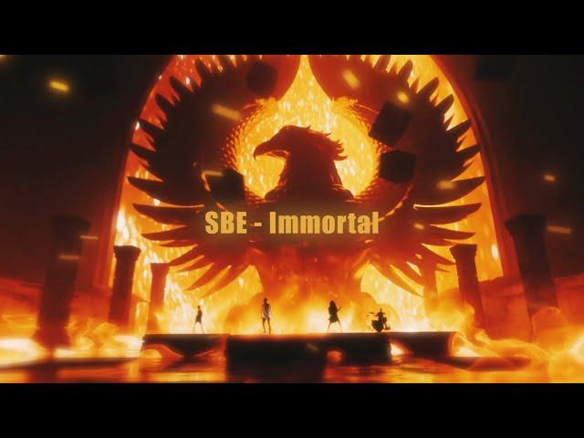 SBE - Immortal - 【Music Video】