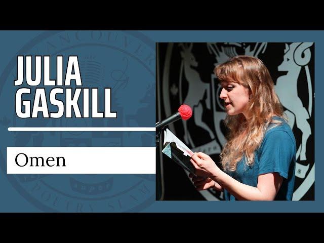 Vancouver Slam Poetry | Julia Gaskill - Omen