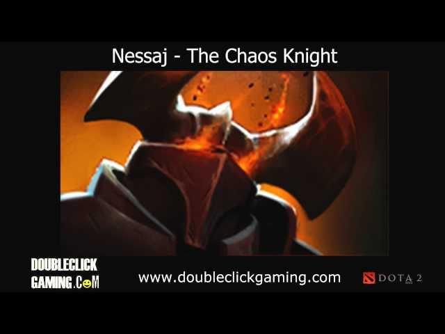 Dota 2 Chaos Knight - Nessaj - Soundset - Voice