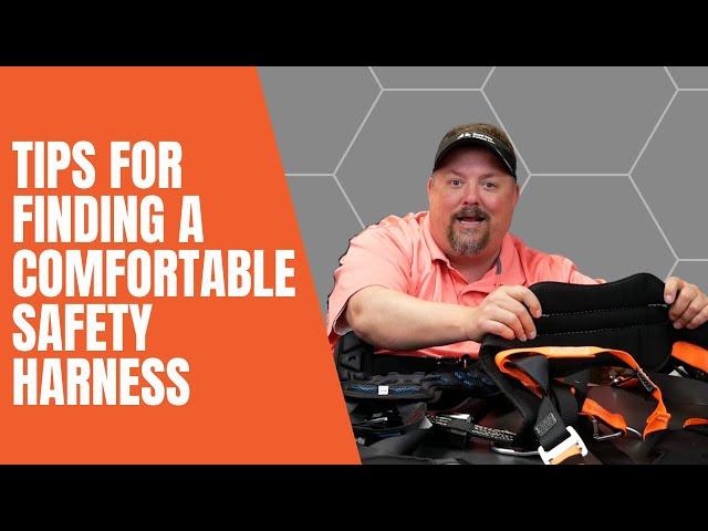 Tips For Finding A More Comfortable Safety Harness