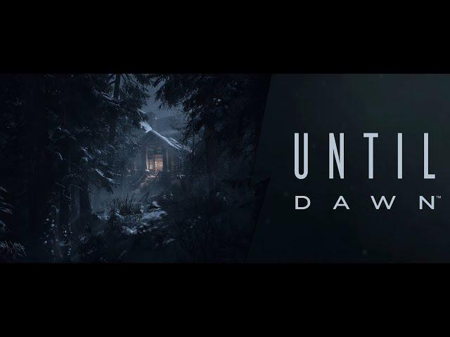 «После стольких лет? — Всегда» | НАЧАЛО ПРОХОЖДЕНИЯ Until Dawn (Дожить до рассвета) на PC