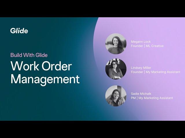 Building a Work Order Management System | Build with Glide