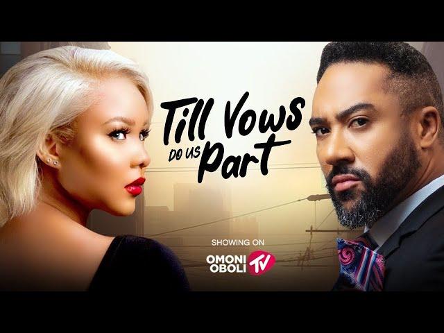 TILL VOWS DO US PART - Nigerian Movies 2024 Latest Full Movies