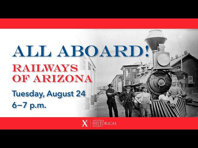 All Aboard! Railways of Arizona