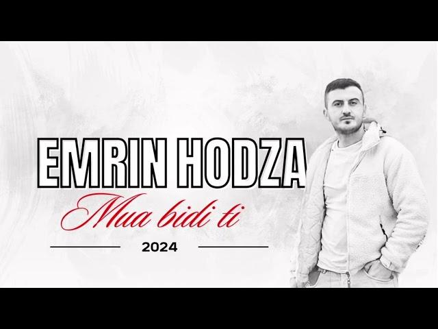 Emrin Hodza Mua Bidi Ti  2024