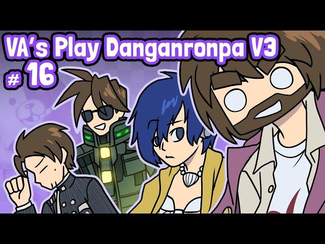 DID YOU JUST SAY SPLIT?! | VA's play Danganronpa V3: Killing Harmony! - Episode 16