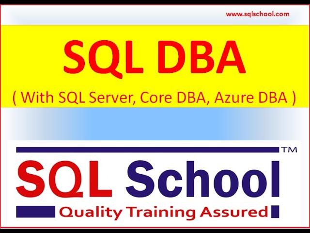 SQL DBA Training From SQL School