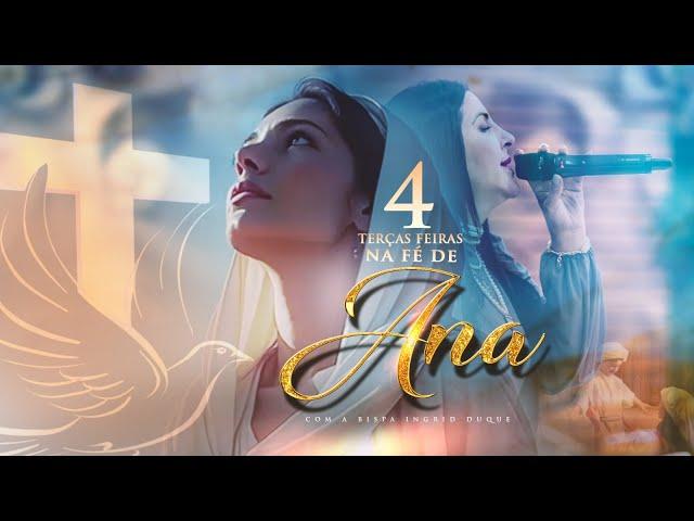 4 TERÇAS-FEIRAS NA FÉ DE ANA - 12/11/24 - BISPA INGRID DUQUE - IAPTD AO VIVO