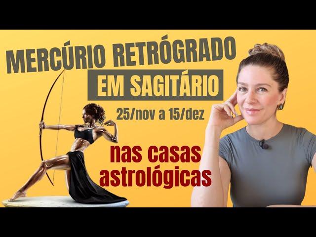 MERCURY RETROGRADE in Sagittarius and the astrological houses: November 25th to December 15th