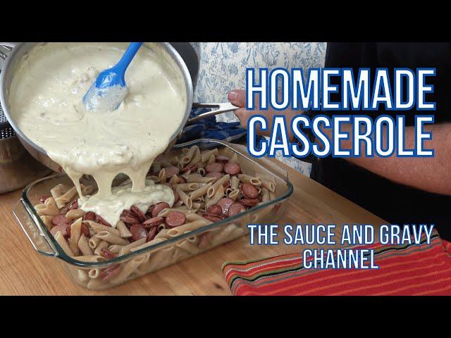 Smoked Sausage and Penne Casserole | Homemade Casserole | Scratch Sauce No Canned Soup | Pasta Bake