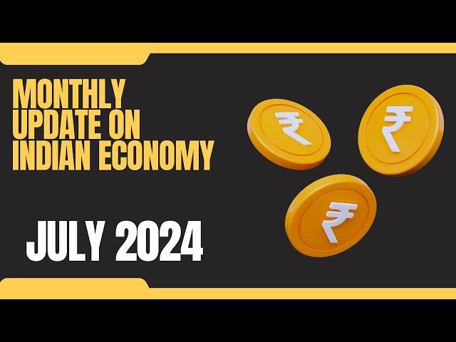 Update on the Indian Economy - July 2024