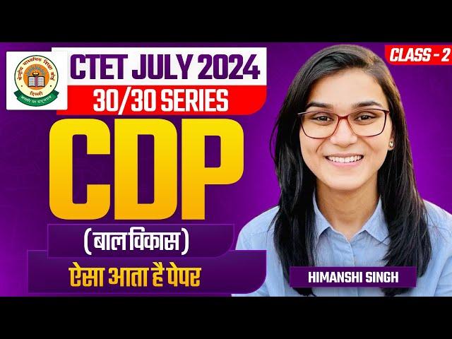 CTET July 2024 CDP Class-02 by Himanshi Singh