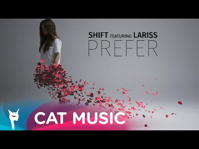 Shift feat. Lariss - Prefer (Official Video)