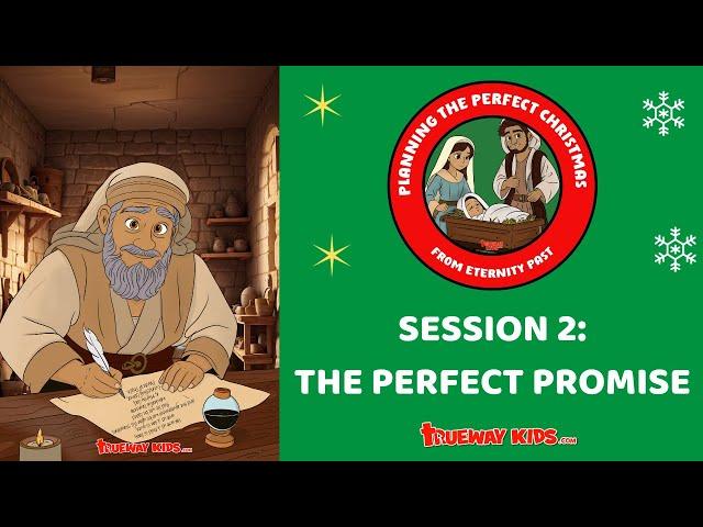 The Perfect Promise | Trueway Kids: Planning the Perfect Christmas - Session 2