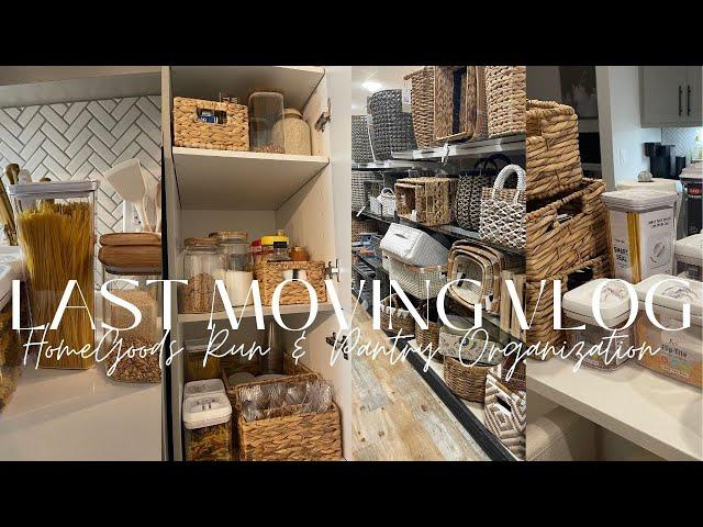 LAST MOVING VLOG | HomeGoods Run & Pantry Organization