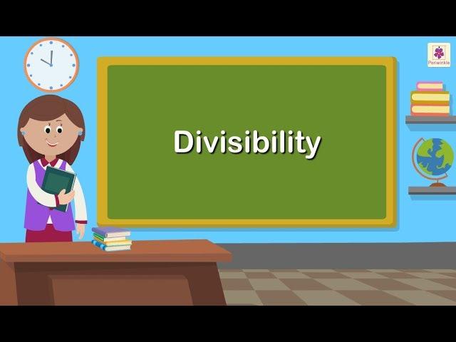 Divisibility | Mathematics Grade 5 | Periwinkle