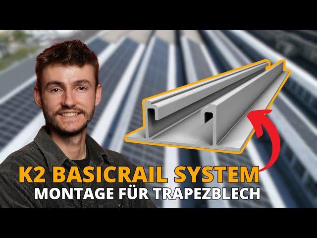 K2 BasicRail System erklärt | Das MUSST du bei der Montage am Trapezblech beachten