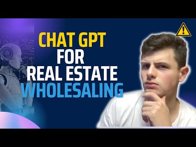 How To Use ChatGPT for Real Estate Wholesaling