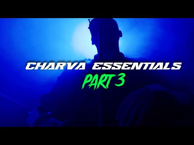 KAV - Charva Essentials PART 3 (THE FINAL PIECE)