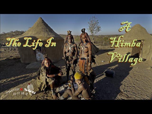 Namibia, The Life in a Himba Village // 纳米比亚, 红泥人（辛巴族人）的生活