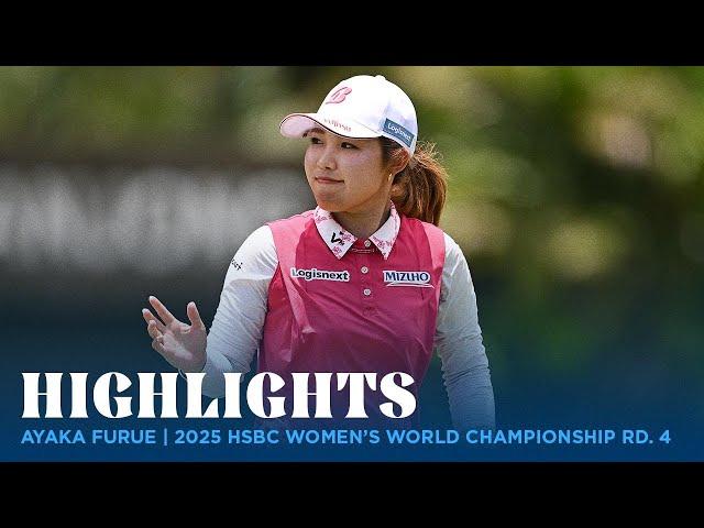 Ayaka Furue Highlights | 2025 HSBC Women's World Championship Rd. 4