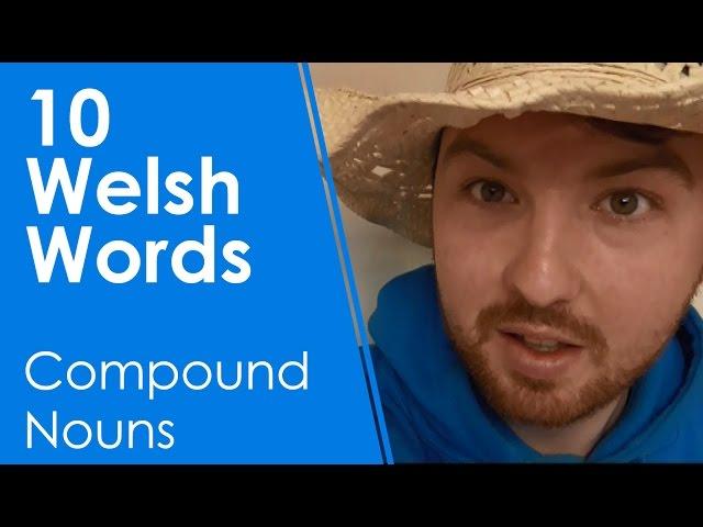 10 Welsh Words - Compound Nouns (Learn Welsh +)