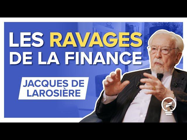 « LES FINANCIERS SONT LES MAÎTRES DU SYSTÈME ! » - Jacques de Larosière