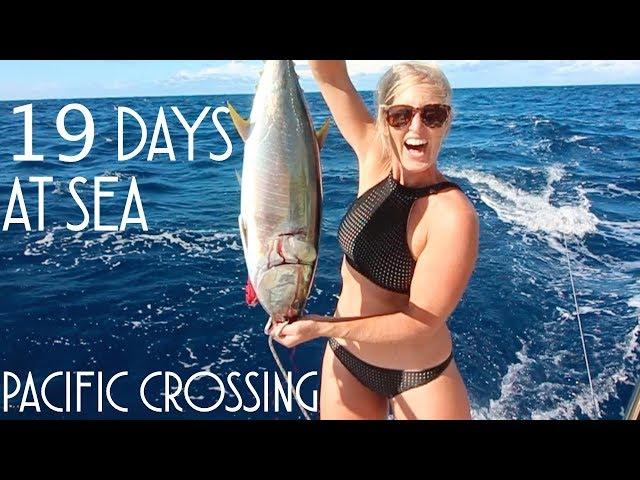 19 DAYS AT SEA. SAILING ACROSS THE PACIFIC - Adventure 18 (Sailing Around the World)