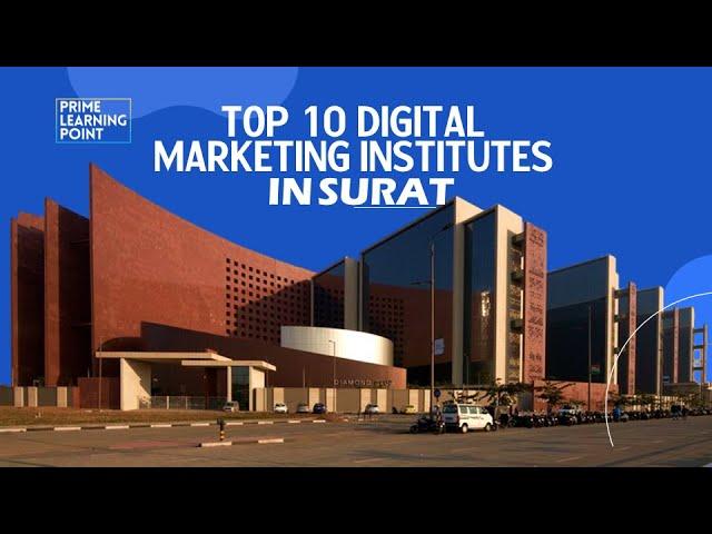 Top 10 Digital Marketing Training institute in Surat | Digital Marketing Course | Surat, Gujrat