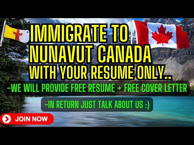 immigration to Canada 2024 - Come to Nunavut with your resume only ! #canada #immigration