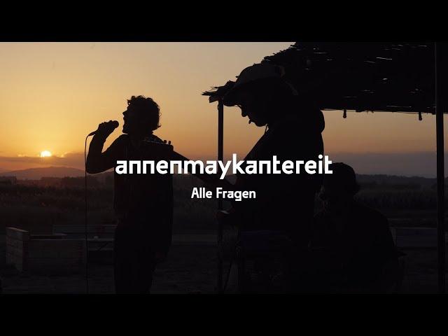 Alle Fragen - AnnenMayKantereit