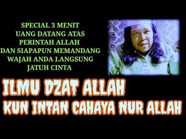 ILMU KUN INTAN CAHAYA NUR ALLAH.3 MENIT UANG DATANG DAN SIAPAPUN LANGSUNG JATUH CINTA MEMANDANG ANDA