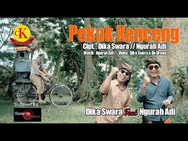 PEKAK KENCENG - Ngurah Adi feat Dika Swara//Video musik official