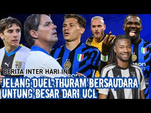 DUEL THURAM BERSAUDARA  4 PEMAIN INCARAN  DIMARCO UMPAN TERBAIK   UNTUNG UCL  BERITA INTER