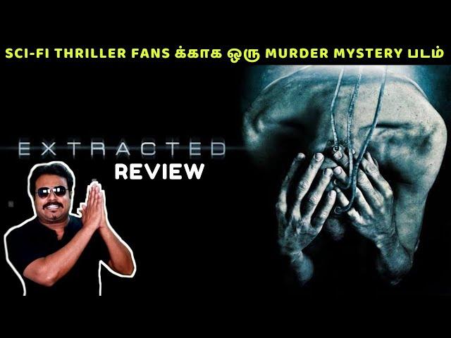 SCI-FI THRILLER FANS க்காக MURDER MYSTERY படம் | EXTRACTED MOVIE REVIEW | Filmi craft Arun