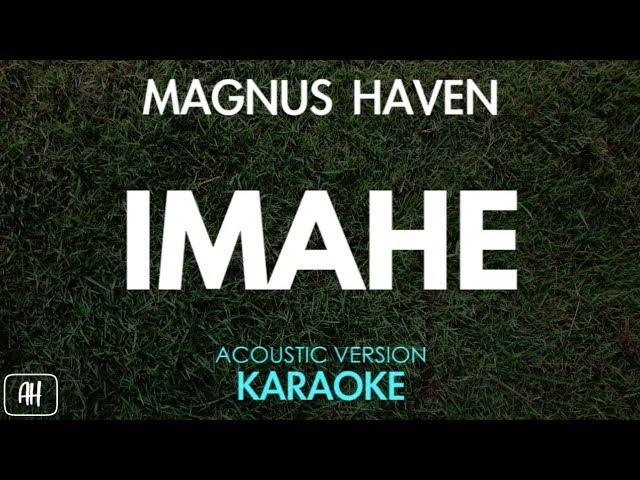 Magnus Haven - Imahe (Karaoke/Acoustic Instrumental)