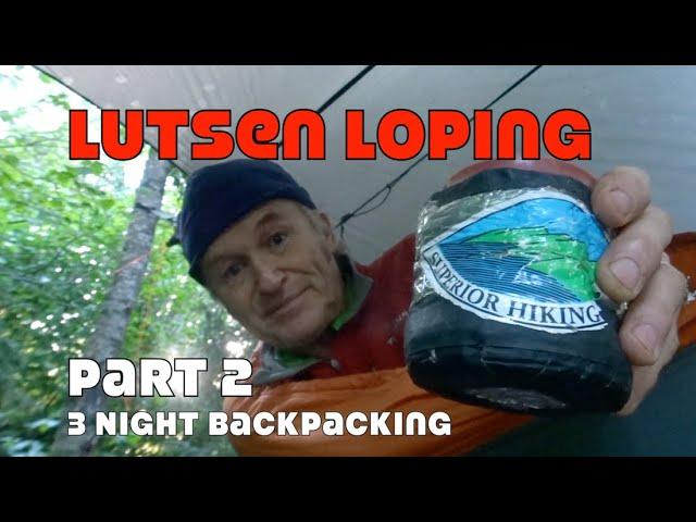 Lutsen Loping PART 2... 3 Night Backpacking