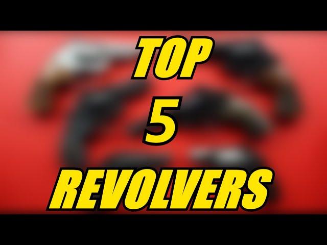 TOP 5 Revolvers