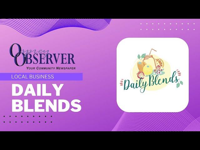 Keeping it "Smoothie" with Daily Blends - Osprey Observer TV