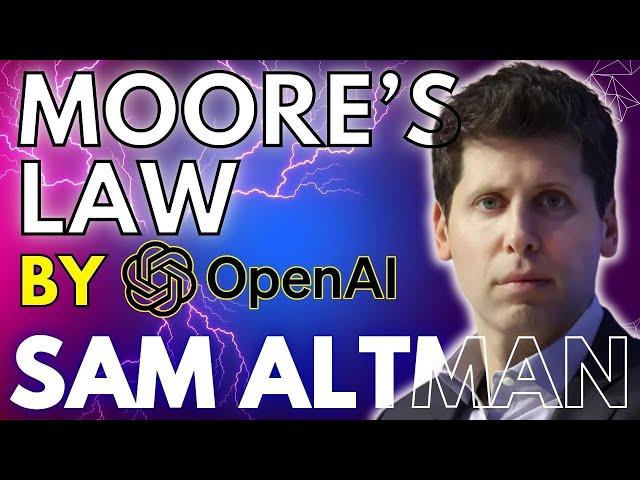 Sam Altman Unveils the Future: Life in 2030 and the Impact of Moore's Law on Everything