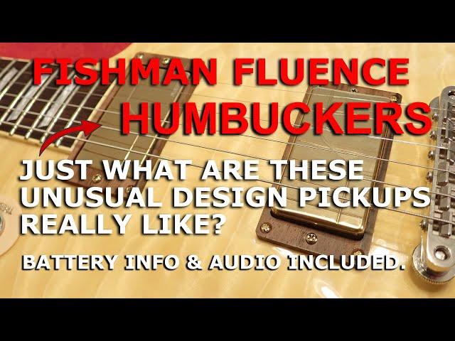 Fishman Fluence Humbucker Pickups | An overview and some audio and gear chat