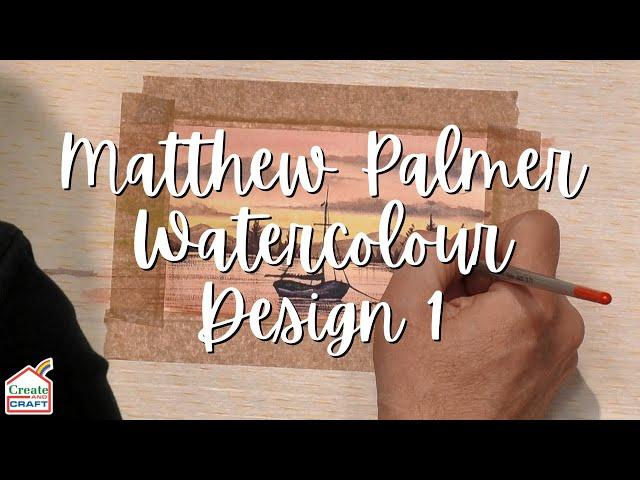 Create & Craft - Matthew Palmer Members Gift Watercolour Kit Tutorial Design 1