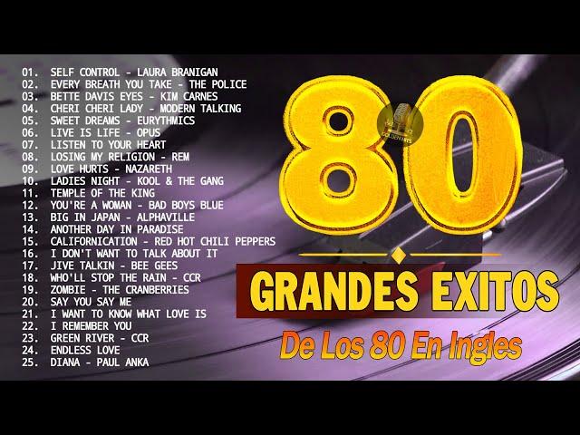 Clasicos De Los 80 - 80s Music Greatest Hits - Grandes Exitos 80 y 90 En Ingles