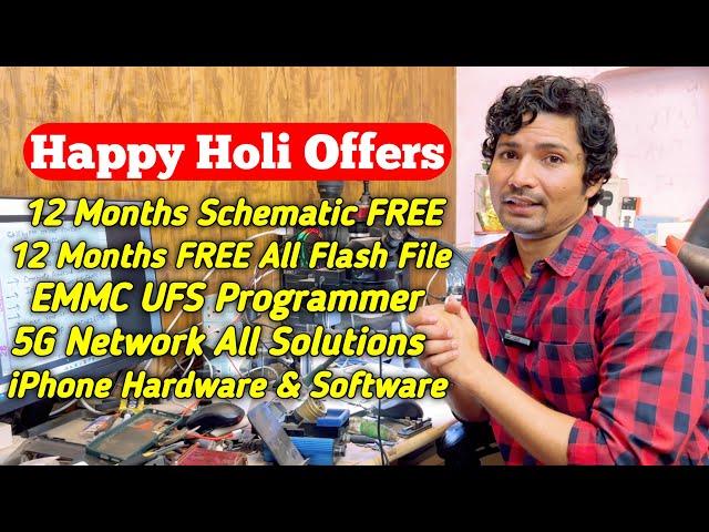 Holi Offers | 12 Months Free Schematic & Flash File | Full Emmc UFS Programming | 5G Solution